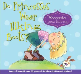 Do Princesses Wear Hiking Boots?: Keepsake Sticker Doodle Book Spiral-bound  April 7, 2014